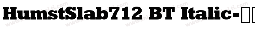 HumstSlab712 BT Italic字体转换